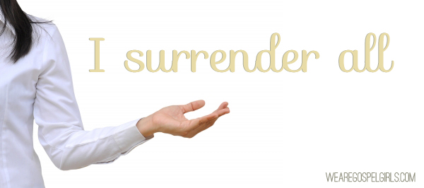 i surrender all